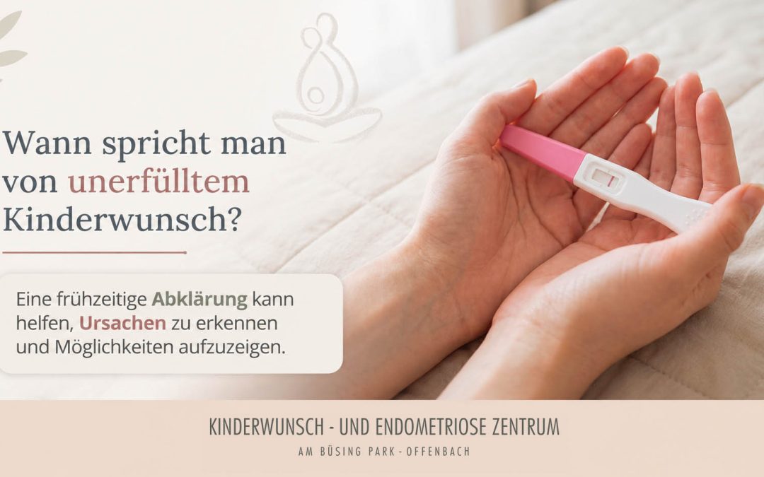 Wann spricht man von unerfülltem Kinderwunsch?
