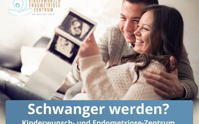 Kinderwunsch – schwanger werden?
